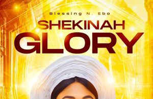 Download Song- SHEKINAH GLORY Blessing N Ebo