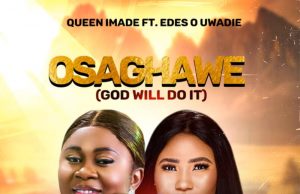 Download Song- GOD WILL DO IT Minister Queen Imade