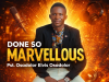 Download Song- DONE SO MARVELLOUS Osadolor Elvis Osadolor