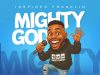 Download Song – MIGHTY GOD Inspired Franklin