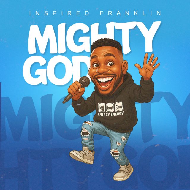 Inspired Franklin - Mighty God