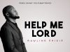 Download Song- HELP ME LORD Rawlins Ehigie
