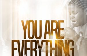 Download Song- YOU ARE EVERYTHING Favour Uzo
