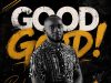 Download Song- GOOD GOD Rawlins Ehigie