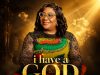 Download SONG- I HAVE A GOD Minister Ehiliz