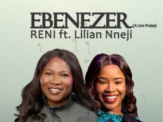Download SONG- EBENEZER Artist Reni Featuring Lilian Nneji