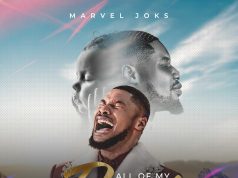 Download SONG- ALL OF MY DAYS Minister Marvel Joks