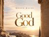 Download SONG- GOOD GOD Moses Bliss