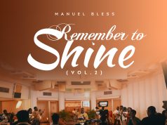 Download SONG- REMEMBER TO SHINE Manuel Bless